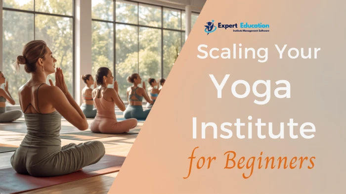 Scaling Your Yoga Institute for Beginners