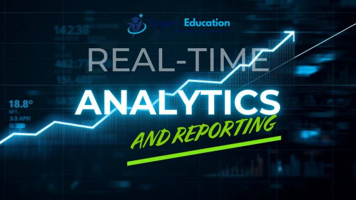 Real-Time Analytics and Reporting